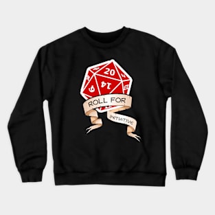 Roll for Initiative Crewneck Sweatshirt